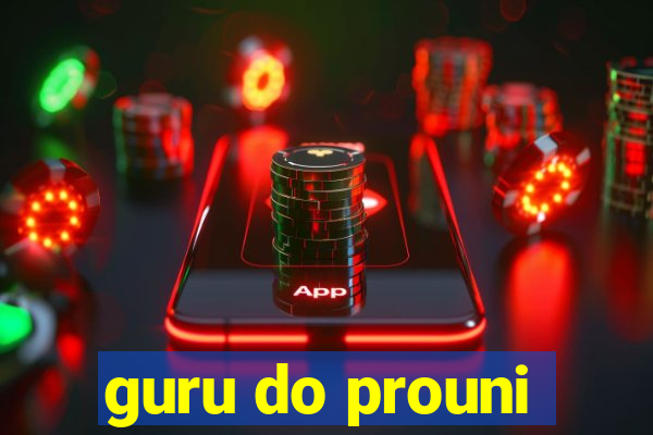 guru do prouni